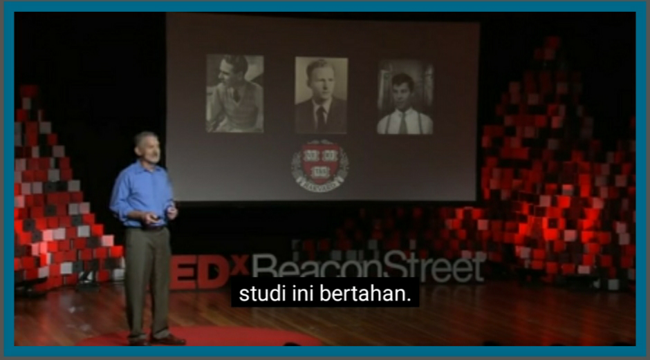 Penelitian harvard tentang kebahagiaan selama 75 tahun