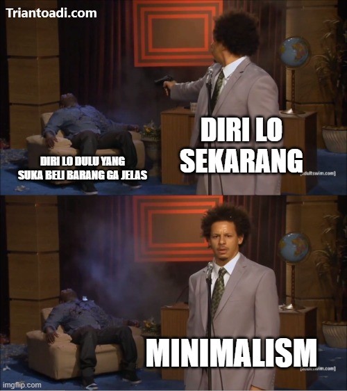 meme tentang hidup minimalis