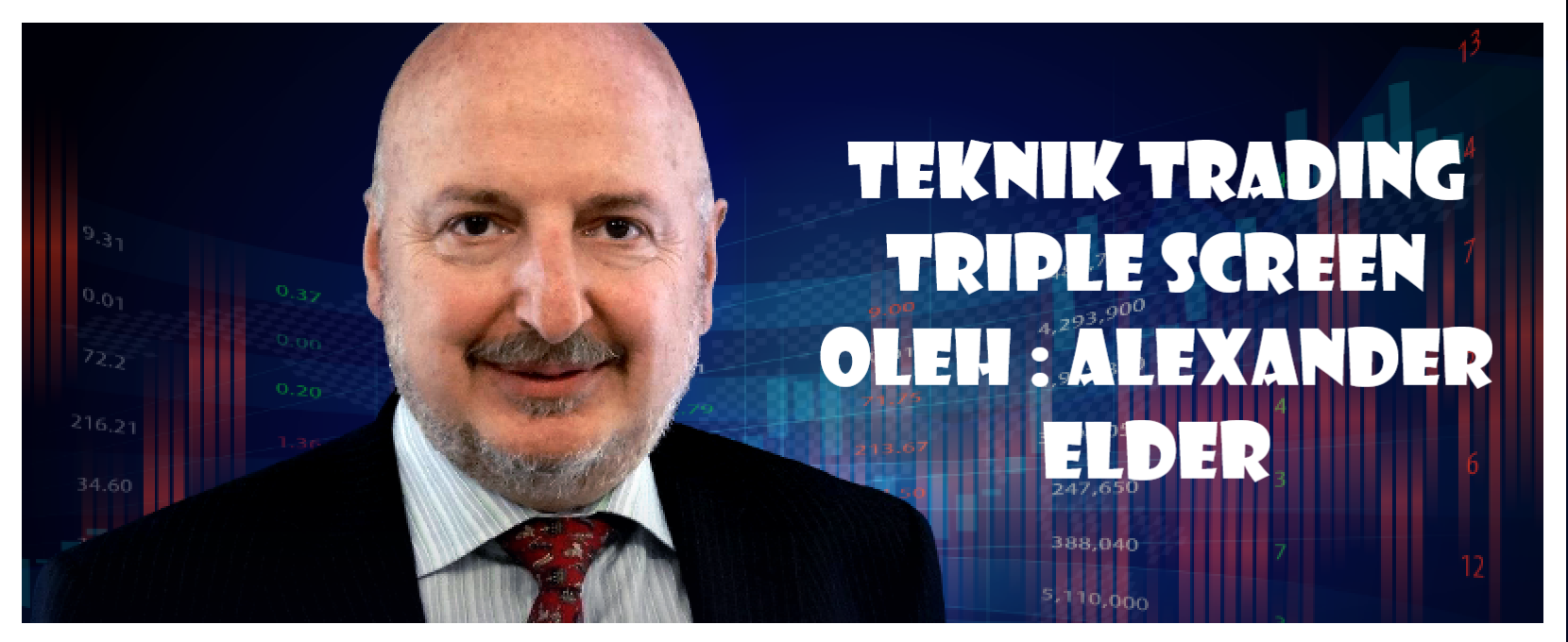 Teknik Trading Triple Screen Oleh : Alexander Elder