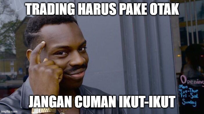 Meme Trading : Jangan Ikut-Ikut